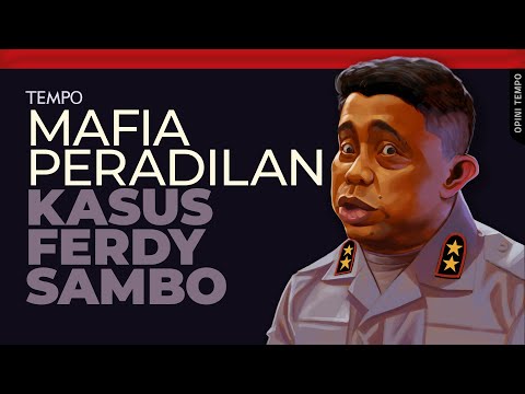 Waspadai Mafia Peradilan Kasus Ferdy Sambo | Opini Tempo