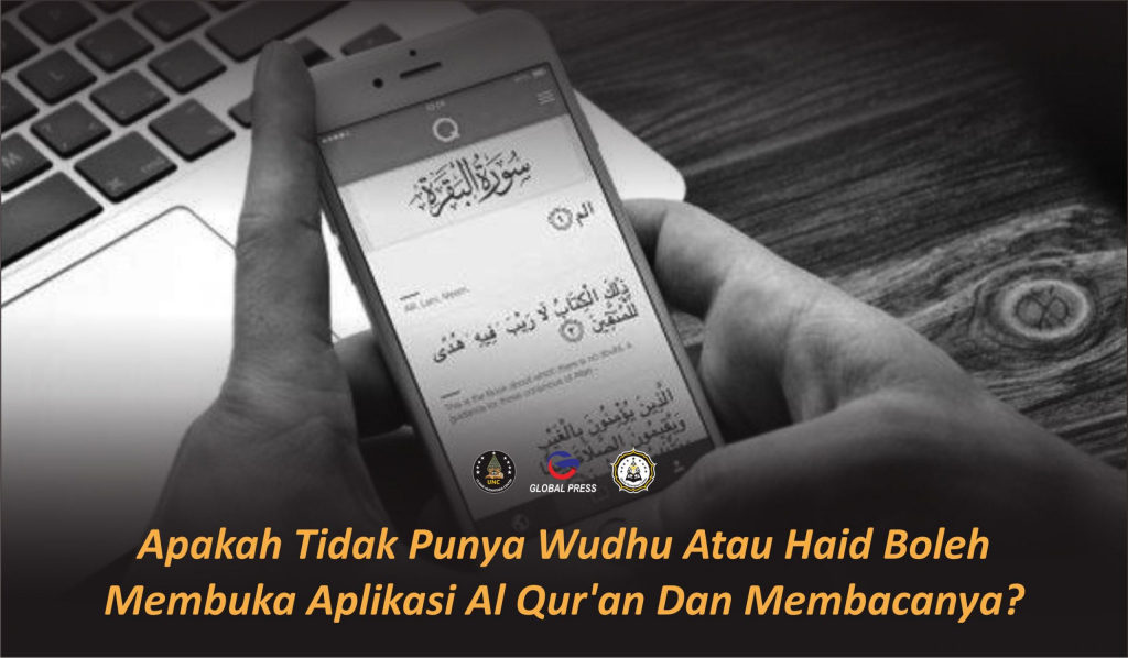 apakah-tidak-punya-wudhu-atau-haid-boleh-membuka-aplikasi-al-qur’an-dan-membacanya?