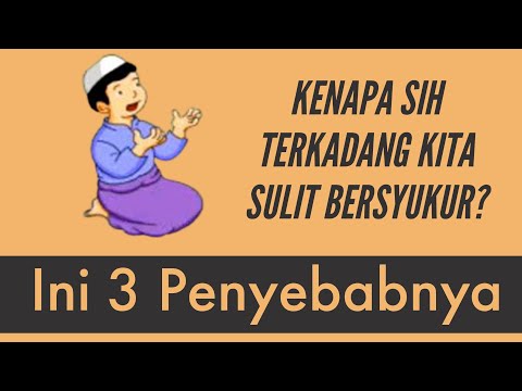 Kenapa Terkadang Kita Sulit Bersyukur?