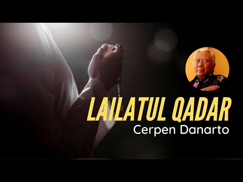 Lailatul Qadar – Cerita Pendek Danarto