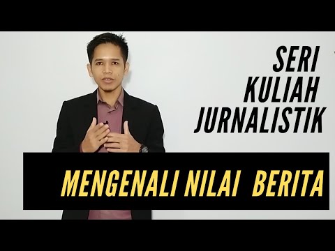 Kuliah Jurnalistik #3: Analisis Nilai Berita