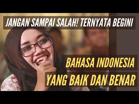 Kriteria Bahasa Indonesia yang Baik dan Benar