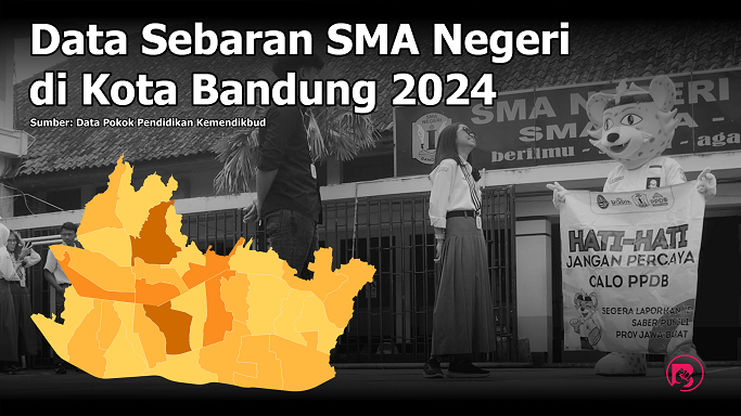 data-sebaran-sma-negeri-di-kota-bandung-2024:-jumlah-tidak-merata,-ada-kecamatan-tidak-memiliki-sma-negeri-|-bandungbergerak.id