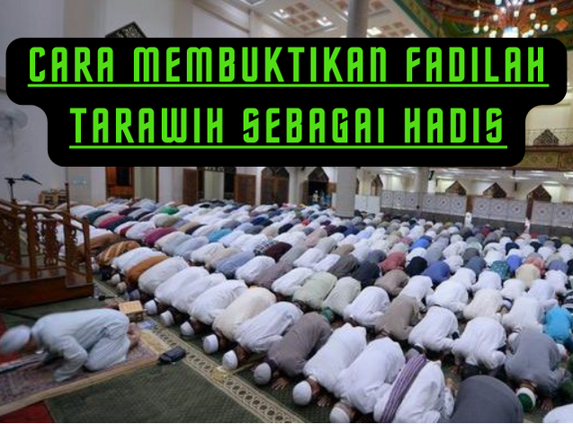 cara-membuktikan-fadilah-tarawih-sebagai-hadis