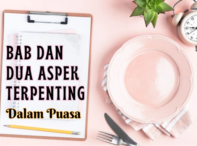 bab-dan-dua-aspek-terpenting-dalam-puasa