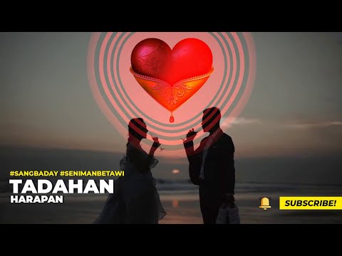 SANG BADAY …. Tadahan Harapan (2019), Lagu Asyik Untuk ABG yang Sedang Kasmaran…