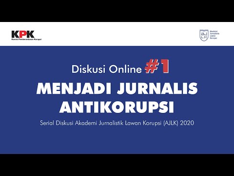 [AJLK 2020] DISKUSI ONLINE: MENJADI JURNALIS ANTIKORUPSI