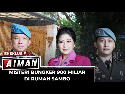 Misteri Bungker 900 Miliar Sambo – AIMAN