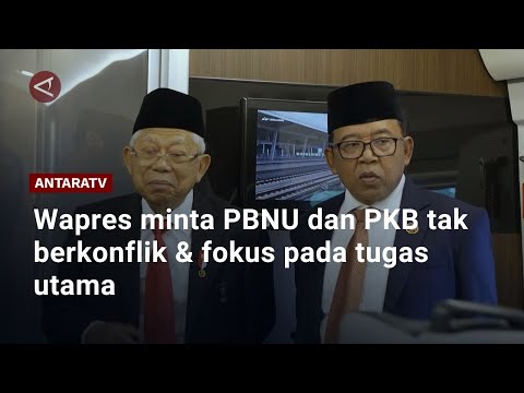 Wapres minta PBNU dan PKB tak berkonflik & fokus pada tugas utama