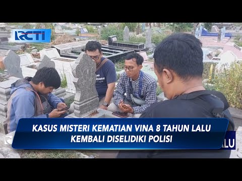 Kasus Misteri Kematian Vina 8 Tahun Lalu Kembali Diselidiki Polisi – SIP 16/05