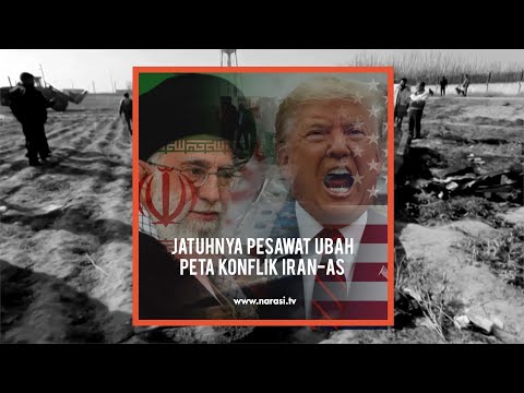 Jatuhnya Pesawat Ubah Peta Konflik Iran-AS | Narasi Newsroom