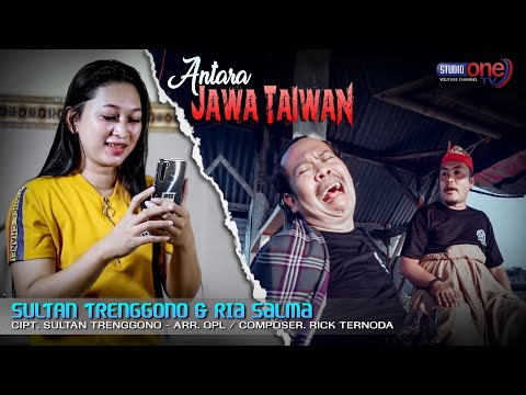 ANTARA JAWA TAIWAN | SULTAN TRENGGONO & RIA SALMA (Official Music Video studioONE PRO)