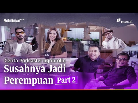 Cerita Podcaster Ngobrolin Susahnya Jadi Perempuan | Mata Najwa