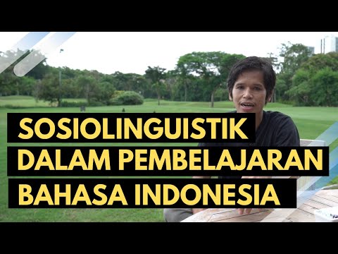 Kuliah Sosiolinguistik: Sosiolinguistik dalam Pembelajaran Bahasa