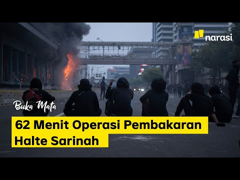 62 Menit Operasi Pembakaran Halte Sarinah | Buka Mata