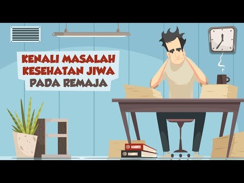 Kenali Masalah Kesehatan Jiwa Pada Remaja