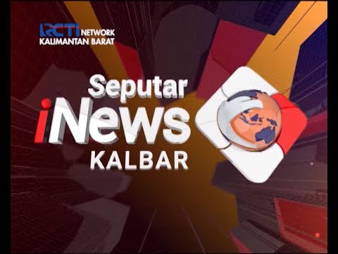 Seputar iNews Kalbar – 05 Juli 2021