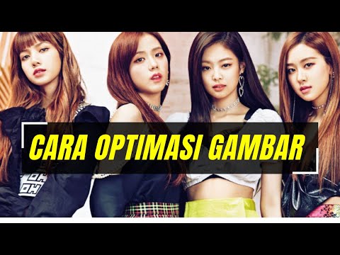 Cara Optimasi Gambar Blog