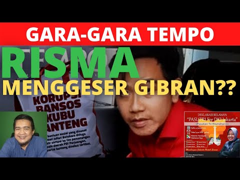 MEMBACA RISMA ! Mensos – Gubernur DKI – Presiden | GESER GIBRAN, GARA GARA TEMPO ?!