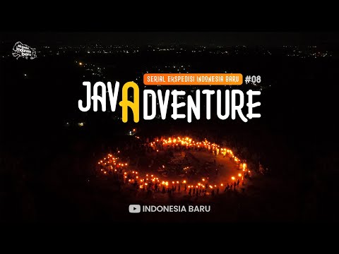 JAVADVENTURE – Episode #08 Ekspedisi Indonesia Baru