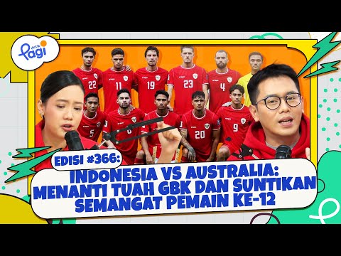 Indonesia vs Australia Menanti Tuah GBK dan Suntikan Semangat Pemain ke-12