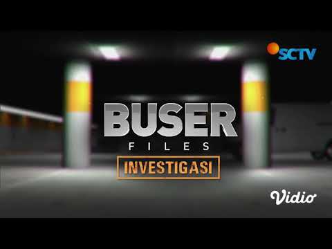 Buser Files Investigasi – 03/06/21