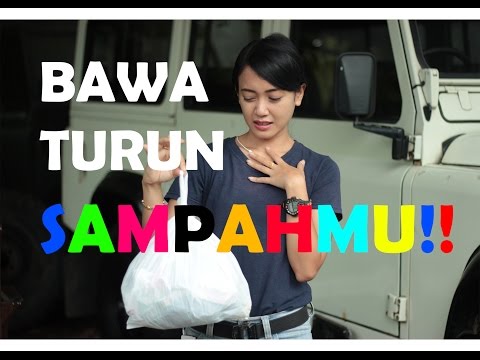 TIPS MENDAKI GUNUNG #8 | BAWA TURUN SAMPAHMU