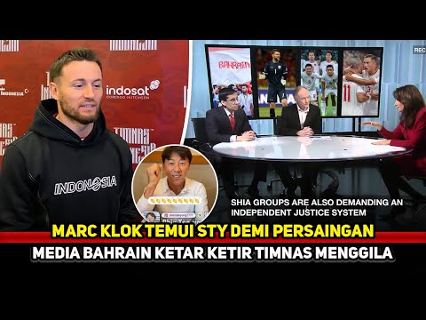 STY TIDAK BISA DITEBAK! Tiba2 Marc Klok kirim permintaan~Bahrain khawatir jadi pelampiasan