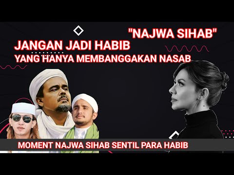 NAJWA SIHAB JANGAN BANGGA PUNYA NASAB BARU PUNYA ILMU SEDIKIT TRIAK TRIAK