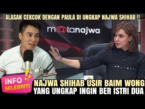 BAIM WONG BLAK BLAKAN INGIN NIKAH LAGI MEMBUAT NAJWA SHIHAB MUAK USIR BAIM WONG DI MATA NAJWA