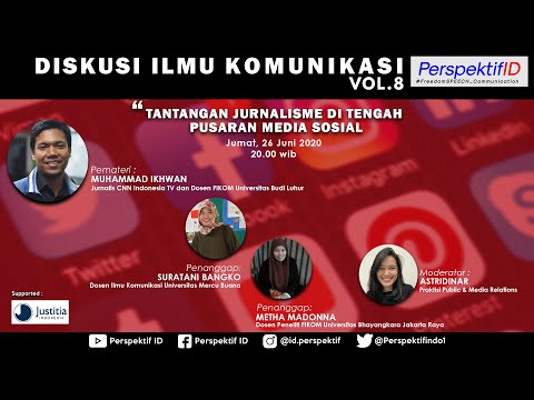 [VOL 8] DISKUSI ILMU KOMUNIKASI – TANTANGAN JURNALISME DI TENGAH PUSARAN MEDIA SOSIAL PART 3