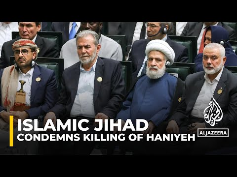 Islamic Jihad responds to Haniyeh’s assassination