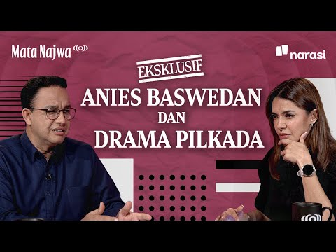 [Eksklusif] Anies Baswedan dan Drama Pilkada | Mata Najwa