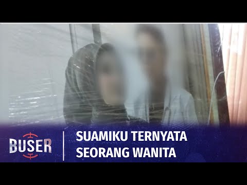 10 Bulan Menikah, Wanita Ini Baru Tahu Suaminya Perempuan | Buser