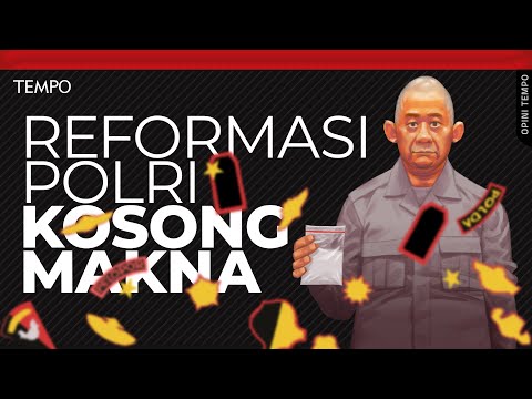 Reformasi Polri Kosong Makna | Opini Tempo