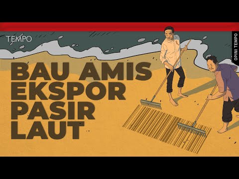 Bahaya Ekspor Pasir Laut | Opini Tempo