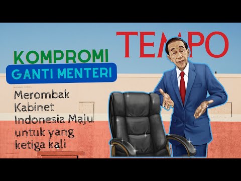 Majalah TEMPO Edisi 5118 terbit 20 – 26 Juni 2022 KOMPROMI GANTI MENTERI