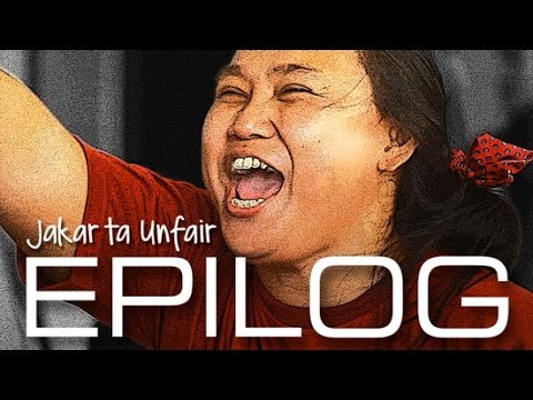 EPILOG Jakarta Unfair (full movie)