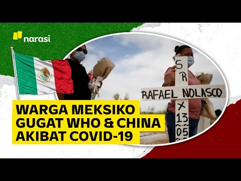 Ratusan Warga Meksiko Gugat China & WHO karena COVID-19 | Narasi Daily