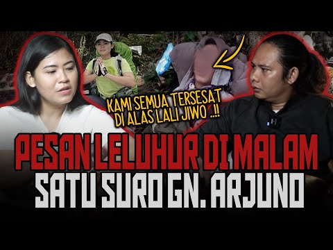 PESAN SAKRAL EYANG!! TERSESAT DI MALAM SATU SURO ALAS LALI JIWO GUNUNG ARJUNO w/ @MaiiaTrueStory