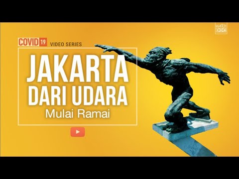 JAKARTA DARI UDARA – Mulai Ramai