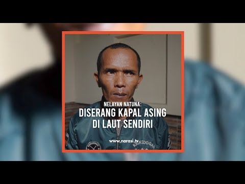 Nelayan Natuna: Diserang Kapal Asing di Laut Sendiri | Narasi Newsroom