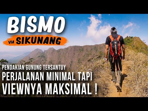 BISMO – Pendakian Tersantuy Nanjak Minimal Tapi View Maksimal | RIKAS HARSA