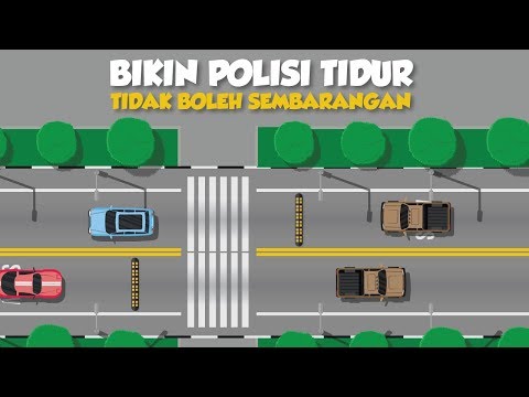 Bikin Polisi Tidur Tidak Boleh Sembarangan