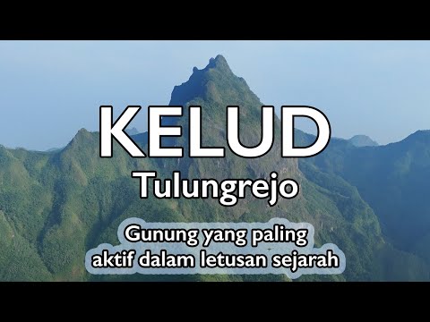 KELUD – Gunung Berapi Paling Aktif Dalam Letusan Sejarah | RIKAS HARSA