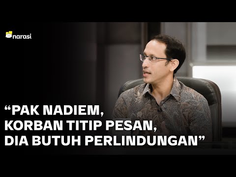 “Pak Nadiem, Korban Titip Pesan, Dia Butuh Perlindungan” | Narasi Newsroom