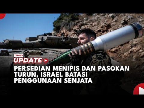 Persediaan Menipis dan Pasokan Turun, Israel Batasi Penggunaan Senjata