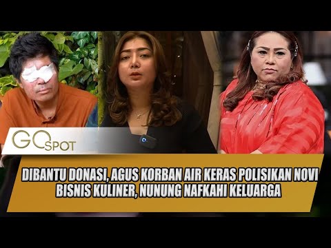 DIBANTU DONASI, AGUS KORBAN AIR KERAS POLISIKAN NOVI +BISNIS KULINER, NUNUNG NAFKAHI KELUARGA-GOSPOT