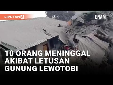 Gunung Lewotobi Meletus, 10 Orang Meninggal Dunia | Liputan6