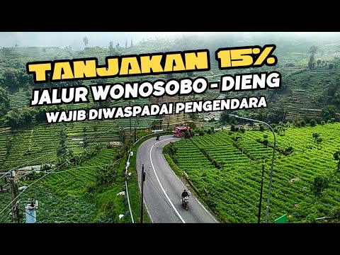 TANJAKAN 15% JALUR WONOSOBO – DIENG, Wajib diwaspadai pengendara